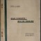 CONSTANTIN N. SARRY (1878-1960): ZILE CERNITE, ZILE DE NADEJDE: SCRISORI DIN CAPTIVITATE, BULGARIA 1916-1917 (VERSURI/CONSTANTA 1927/pref.C. MURESANU)