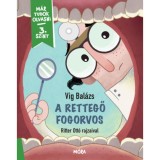 A rettegő fogorvos - M&aacute;r tudok olvasni - 3. szint - Vig Bal&aacute;zs