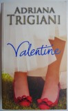 Carte Valentine Adriana Trigiani - Beletristica Romana Carti Noi Anticariat Stare Buna