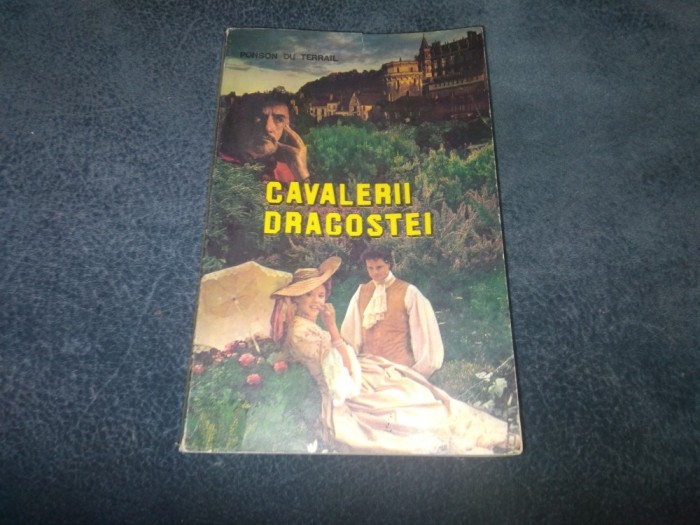 PONSON DU TERRAIL - CAVALERII DRAGOSTEI