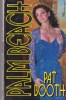 Pat Booth - Palm Beach, Brosata, miron