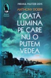 Cumpara ieftin Toata lumina pe care nu o putem vedea - 2016 - Anthony Doerr (@L107)
