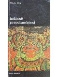 Miloslav Stingl - Indienii precolumbieni (Editia: 1979)