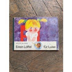 Steffi Bluh IV. Einen Loffel fur Luise