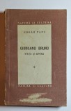 Giordano Bruno. Viața și opera &ndash; Aut. Edgar Papu, colecția Natura și cultură
