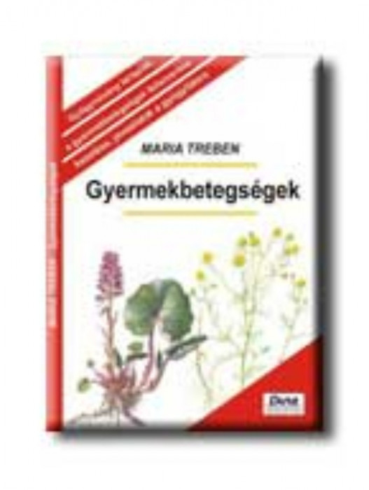 Gyermekbetegs&eacute;gek - Maria TREBEN