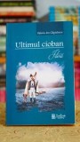 (autograf) Ultimul cioban. Istorii - Valeriu Ion Gagiulescu