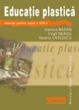 Viorica Baran, Virgil Neagu, Ileana Vasilescu - Educatie Plastica. Manual pentru clasa a VIII-a