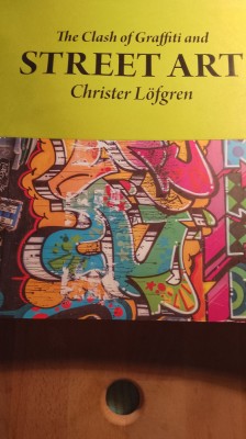 The clash of graffiti and street art,2 vol christer lofgren, / 0130 foto