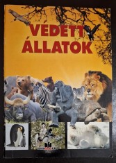 Vedett allatok - Schonberg Eva, Editura Corvin, Deva, 2010 * Animale protejate de lege, enciclopedie, carte educativa copii, limba maghiara