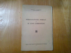 PERSONALITATEA MORALA A SF. IOAN CHRISOSTOM - I. Lancranjan - 1937, 31 p. foto