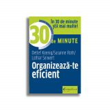 Organizeaza-te eficient in 30 de minute