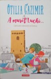 A MURIT LUCHI... CUM AM CUNOSCUT EU LUMEA-OTILIA CAZMIR-361499