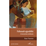 Felhasadt egyed&uuml;ll&eacute;t - A kereszt&eacute;ny eml&eacute;kez&eacute;s - Erik Varden
