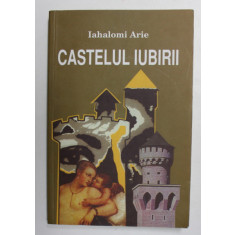 CASTELUL IUBIRII de IAHALOMI ARIE , 2006