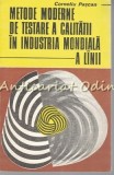 Metode Moderne Testare Calității Industria Mondială - Corneliu Pașcan, Tehnică 1987, 165 pagini