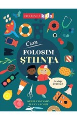 Cum folosim stiinta in viata de zi cu zi - Niculescu