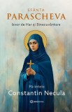 Cumpara ieftin Sfanta Parascheva. Izvor De Har si Binecuvantare, Parintele Constantin Necula - Editura Bookzone