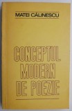 Conceptul modern de poezie (De la romantism la avangarda) &ndash; Matei Calinescu