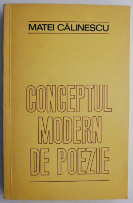 Conceptul modern de poezie &amp;ndash; Matei Calinescu foto