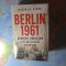 Berlin 1961 Kennedy, Hrusciov și cel mai periculos loc din lume