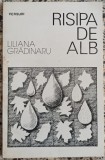 Risipa de alb - Liliana Gradinaru// dedicatie si semnatura autoare