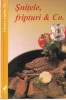 Snitele, fripturi &amp; Co. - Norbert Frank, Aquila '93, Carte de bucate, Gastronomie, Retete simple si delicioase, 1999, Romana