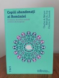 Charles A. Nelson, Copiii abandonați ai Rom&acirc;niei. Privațiune, dezvoltare cerebrală și eforturi de recuperare