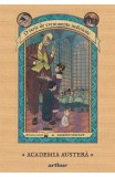 Evenimente Nefericite 5. Academia Austera, Lemony Snicket - Editura Art