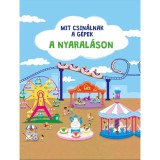 Mit csin&aacute;lnak a g&eacute;pek: a nyaral&aacute;son