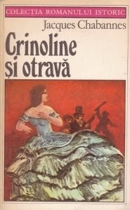 Jacques Chabannes - Crinoline si otrava foto