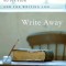 Write Away: One Novelist&#039;s Approach to Fiction and the Writing Life