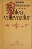 Valea Voievozilor - Nicolae Docșanescu, Albatros 1981, Roman Rom&acirc;nesc, Beletristica, Paperback