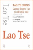 Cumpara ieftin Tao Te Ching. Cartea despre Tao si calitatile sale/Lao Tse, Cartex