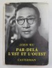 PAR - DELA L &#039;EST ET L &#039;OUEST par JOHN WU , 1956