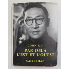 PAR - DELA L &#039;EST ET L &#039;OUEST par JOHN WU , 1956