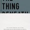 The Thing Beneath the Thing: What's Hidden Inside (and What God Helps Us Do about It)