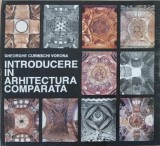 Introducere in arhitectura comparata - Georghe Curinschi Vorona