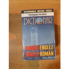 DICTIONAR ROMAN-ENGLEZ / ENGLEZ-ROMAN de GEORGETA NICHIFOR