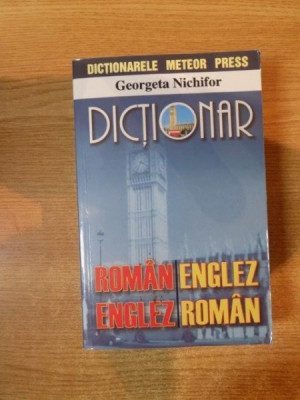 DICTIONAR ROMAN-ENGLEZ / ENGLEZ-ROMAN de GEORGETA NICHIFOR foto