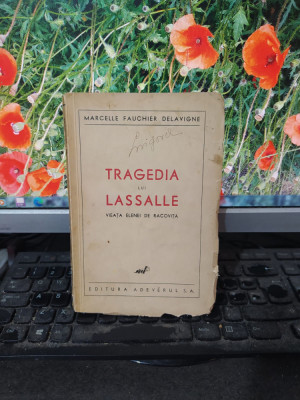 Fauchier Delavigne, Tragedia lui Lassalle, Vieața Elenei de Racoviță, c 1940 100 foto