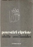 Cumpara ieftin Povestiri Cipriote Ahille Emilianides Editura Junimea 1982 Carti Literatura Romana Carti Vechi Editie 1982