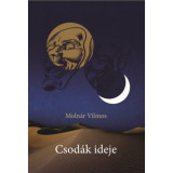 Csod&aacute;k ideje - Moln&aacute;r Vilmos