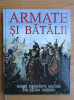 Armate si batalii. Marile evenimente militare din istoria omenirii (2014)