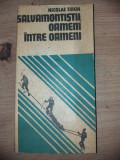 Salvamontistii, oameni intre oameni - Nicolae Tiron, Editura Sport-Turism, 1979, Roman