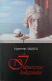 Carte Roman "Intoarcerea huliganului" de Norman Manea