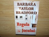 REGULA JOCULUI -BARBARA TAYLOR BRADFORD