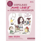 Copilasii mamei lenese sunt fericiti la gradinita - Bikova Anna