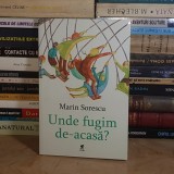 MARIN SORESCU - UNDE FUGIM DE ACASA ? , 2024 *