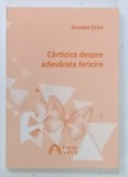 CARTICICA DESPRE ADEVARATA FERICIRE de ANSELM GRUN , 2020